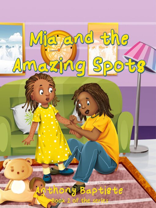 Title details for Mia and the Amazing Spots by Anthony Baptiste - Available